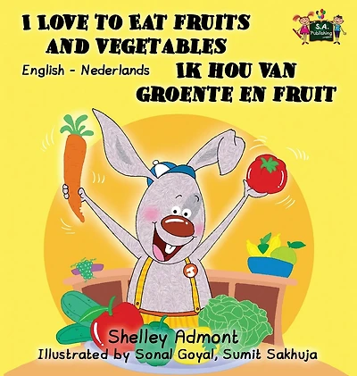 I Love to Eat Fruits and Vegetables Ik hou van groente en fruit: English Dutch Bilingual Book