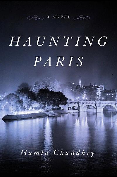 Haunting Paris: A Novel