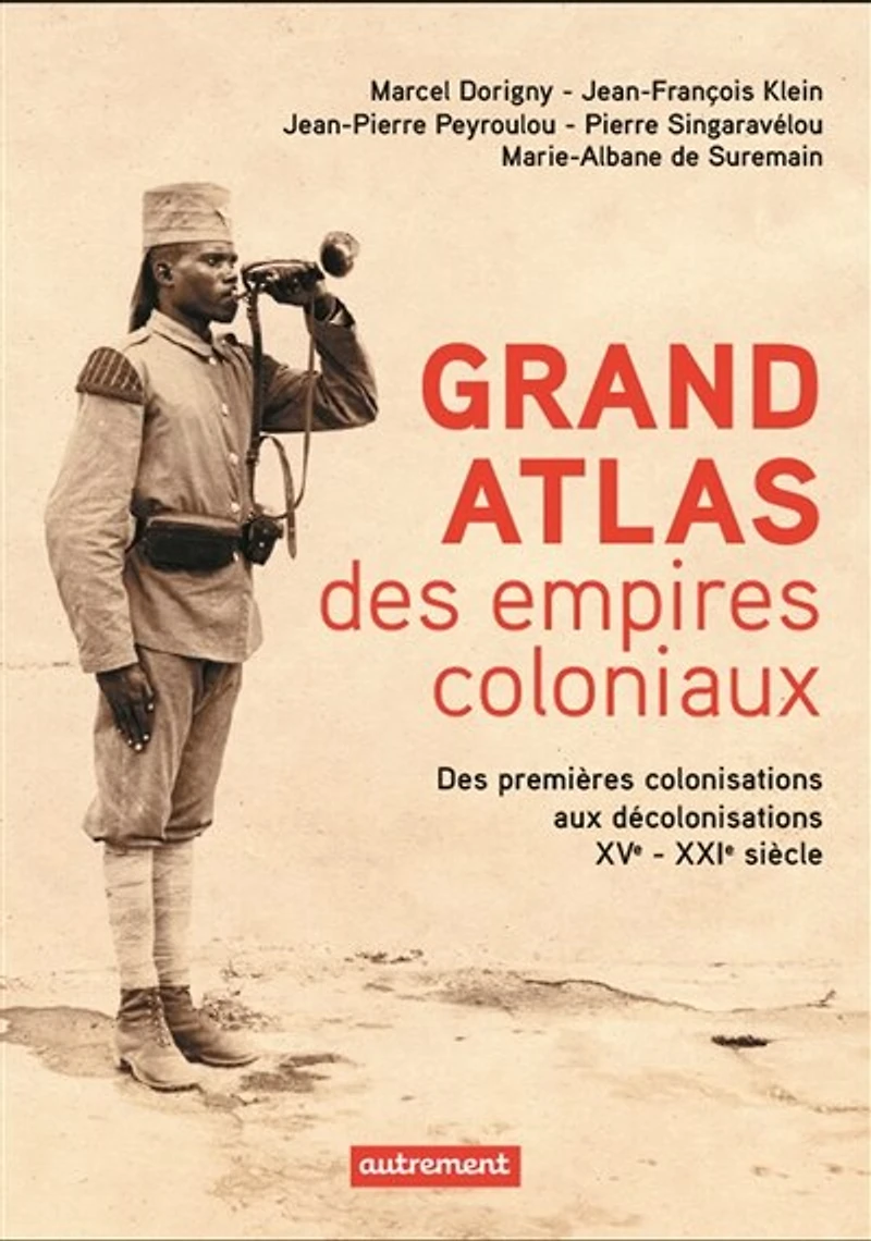 Les empires coloniaux: des premières colonisations aux décolonisations, XVe-XXIe siècle