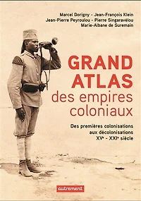 Les empires coloniaux: des premières colonisations aux décolonisations, XVe-XXIe siècle