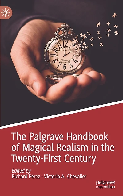 the Palgrave Handbook of Magical Realism Twenty-First Century