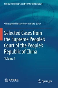 Selected Cases from the Supreme People's Court of the People's Republic of China: Volume 4