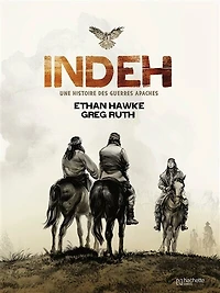 Indeh: une histoire des guerres apaches