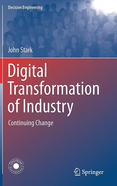 Digital Transformation of Industry: Continuing Change