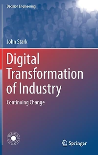 Digital Transformation of Industry: Continuing Change
