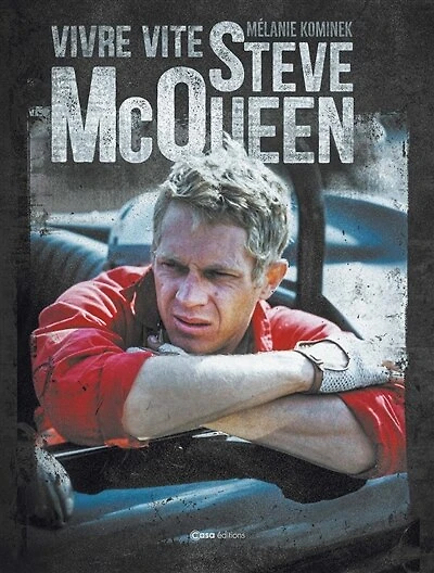 Steve McQueen: vivre vite