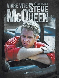 Steve McQueen: vivre vite