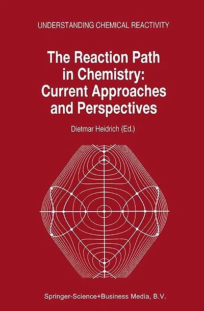 The Reaction Path In Chemistry: Current Approaches And Perspectives