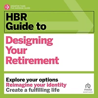 HBR Guide to Designing Your Retirement