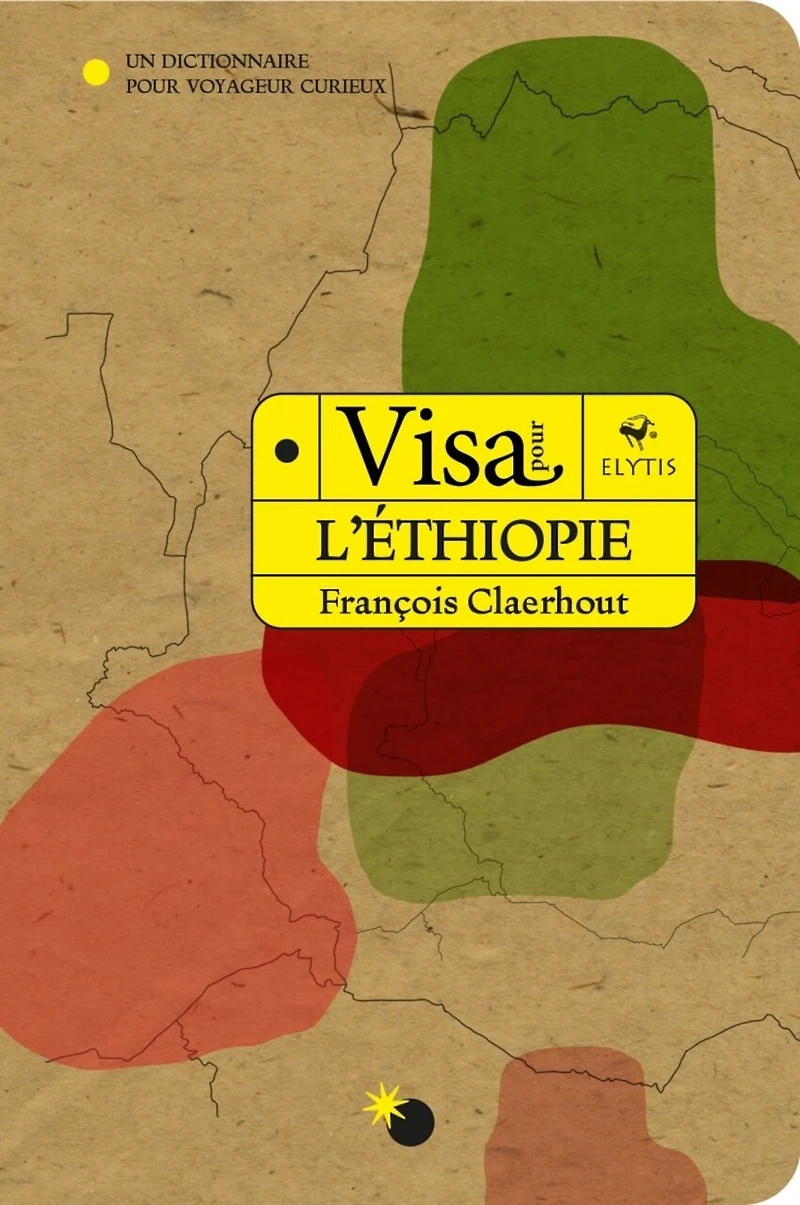 Visa pour l'Ethiopie: Un dictionnaire voyageur curieux