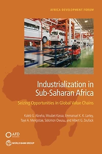 Industrialization Sub-Saharan Africa: Seizing Opportunities Global Value Chains