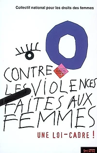 Contre les violences faites aux femmes : une loi-cadre !: une loi-cadre !
