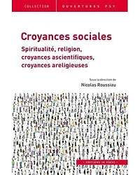 Croyances sociales: Spiritualité, religion, croyances ascientifiques, croyances areligieuses