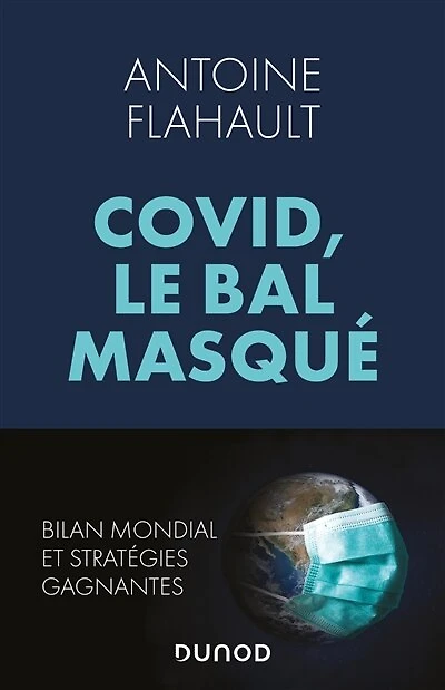 Covid, le bal masqué: Bilan mondial et stratégies gagnantes