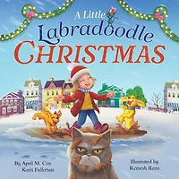A Little Labradoodle Christmas: A Rhyming Picture Book About the Power of Family, Love