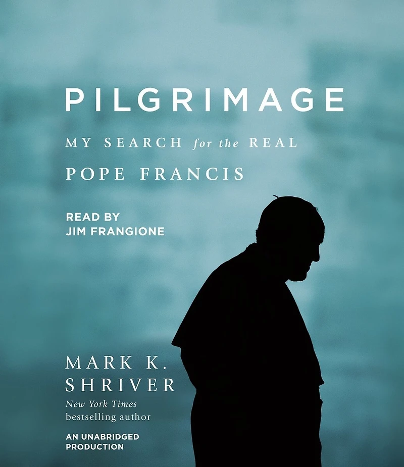 Pilgrimage: My Search For The Real Pope Francis