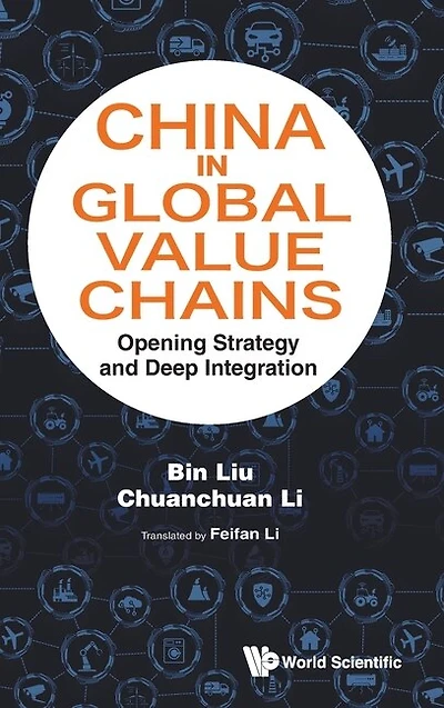 China Global Value Chains: Opening Strategy And Deep Integration