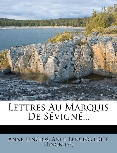 Lettres Au Marquis De Sévigné...