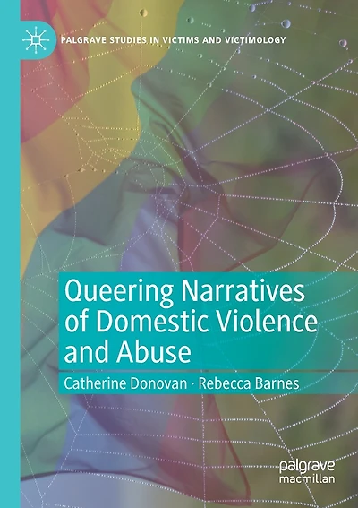 Queering Narratives of Domestic Violence and Abuse: Victims and/or Perpetrators?