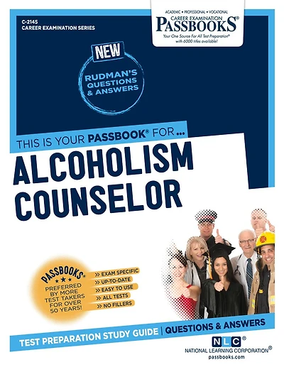Alcoholism Counselor (C-2145): Passbooks Study Guide