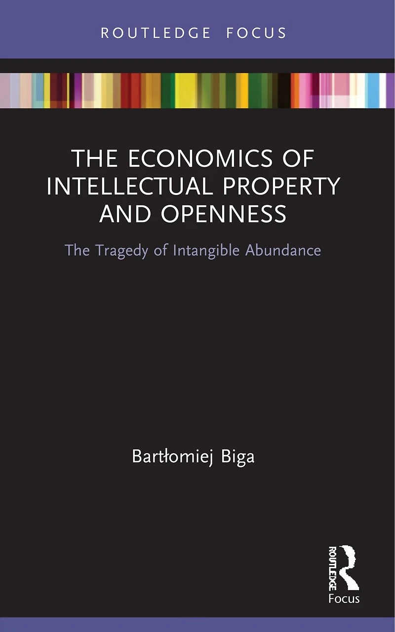 The Economics of Intellectual Property and Openness: Tragedy Intangible Abundance