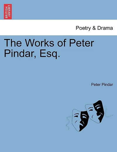 The Works Of Peter Pindar, Esq.