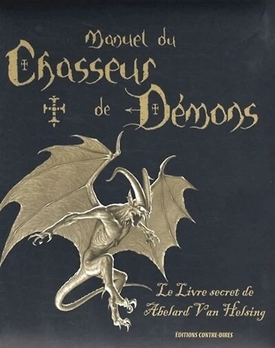 Manuel du chasseur de démons: le livre secret d'Abelard Van Helsing