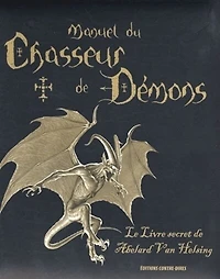 Manuel du chasseur de démons: le livre secret d'Abelard Van Helsing