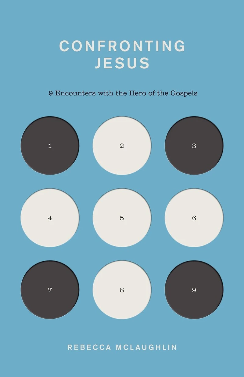 Confronting Jesus: 9 Encounters with the Hero of Gospels