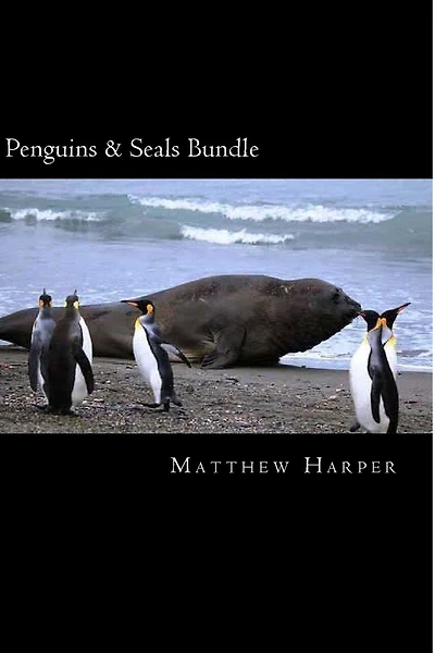 Penguins & Seals Bundle: A Fascinating Book Containing Penguin & Seal Facts, Trivia, Images & Memory Recall Quiz: Suitable for Adults & Children