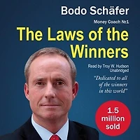 the Laws of Winners: 30 Absolutely Unbreakable Habits Success; Everyday Step-by-Step Guide to a Rich and Happy Life