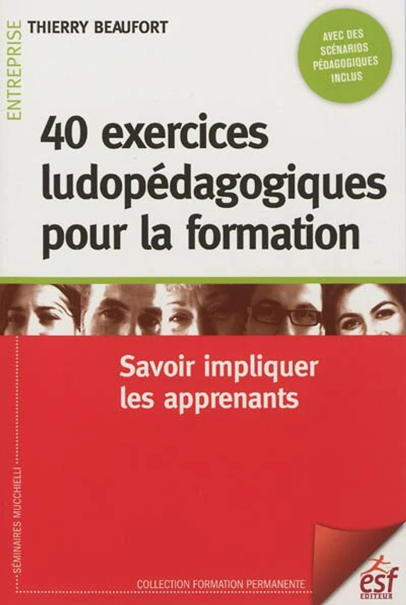 40 exercices ludiques pour la formation: savoir impliquer les apprenants