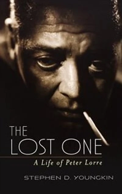 The Lost One: A Life Of Peter Lorre