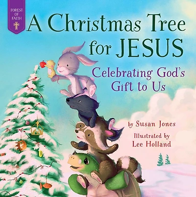 A Christmas Tree for Jesus: Celebrating God's Gift to Us
