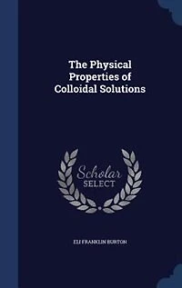 The Physical Properties of Colloidal Solutions