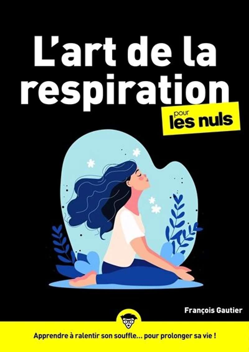 L' art de la respiration pour les nuls