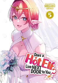 Does a Hot Elf Live Next Door to You? Vol. 5