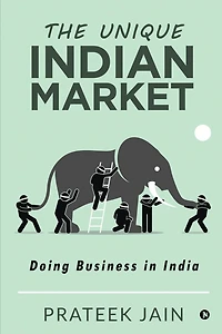 The Unique Indian Market: Doing Business India