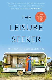 The Leisure Seeker: Read the book that inspired the movie