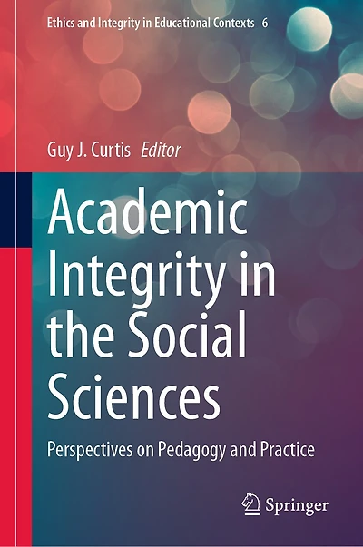 Academic Integrity the Social Sciences: Perspectives on Pedagogy and Practice