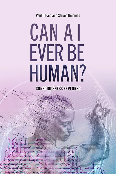 Can AI Ever Be Human?: Consciousness Explored