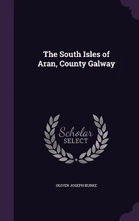 The South Isles of Aran, County Galway