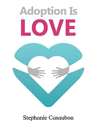 Adoption Is Love
