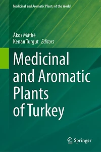Medicinal and Aromatic Plants of Turkey