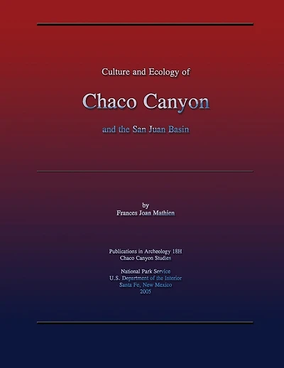 Culture and Ecology of Chaco Canyon and the San Juan Basin
