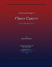 Culture and Ecology of Chaco Canyon and the San Juan Basin