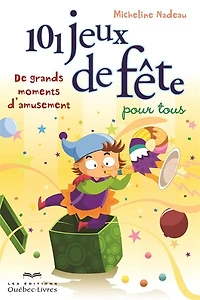 101 jeux de fête pour tous 2e ed.
