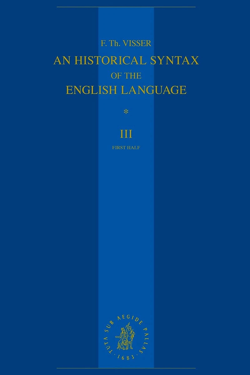 An Historical Syntax of the English Language: Volume III, First Half: Syntactical Units with Two Verbs
