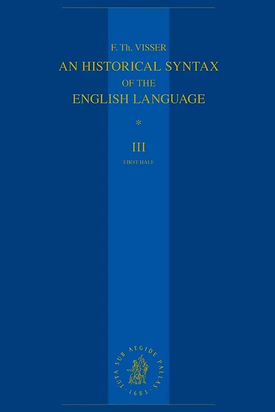 An Historical Syntax of the English Language: Volume III, First Half: Syntactical Units with Two Verbs