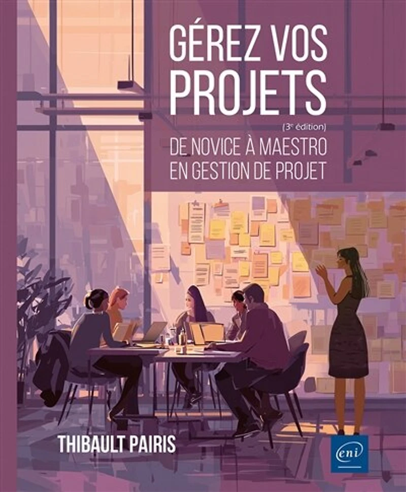 Gérez vos projets: de novice à maestro en gestion projet